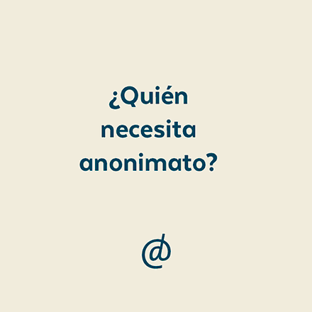 quien_necesita_anonimato-2